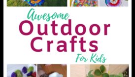 יצירות אמנות הרפתקאות בחוץ 10 משימות מהנים לטבע 6 מלאכות הרפתקאות בחוץ: רעיונות יצירתיים בעצמך לחקר הטבע